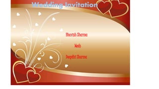 Bhavish Sharma
Weds
Deepthi Sharma
Wedding Invitation
 
