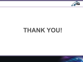 THANK YOU! 
14 
