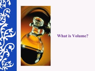 What is Volume? 