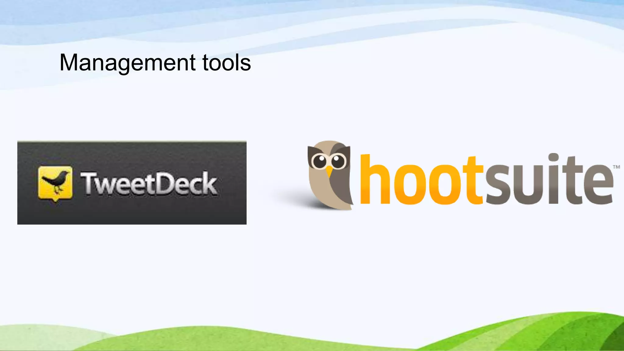 Management tools

 