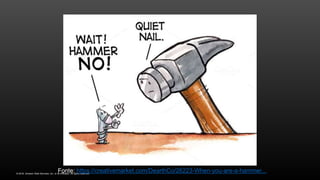 © 2016, Amazon Web Services, Inc. or its Affiliates. All rights reserved.
Fonte: https://creativemarket.com/DearthCo/26223-When-you-are-a-hammer...
 