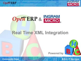 &

        Real Time XML Integration



                        Powered by

Community Days                   B.H.C. IT Services
 