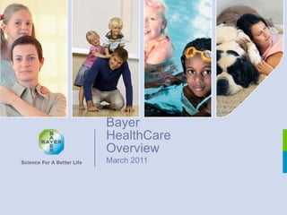 Bayer HealthCare Overview March 2011 