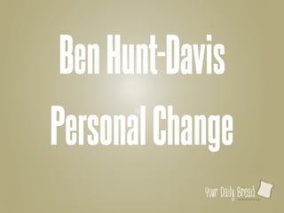 SustenanceForLife
l
BenHunt-Davis
PersonalChange
 