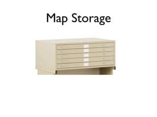 Map Storage
 
