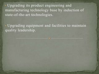 The company is vertically integrated, which could have been avoided by outsourcing its components for power generation and transmission. This could have reduced the cost. OpportunitiesThe power sector reforms are expected to pick up in the near future in India, which would directly benefit BHEL.Increase in defence budget will increase the topline for the company.The business of modernization and renovations of power plants is expected to grow in India.The disinvestment plans of the government would bring in new     resources and experience into the company.Joint Venture with Siemens in the name of Powerplant Performance Improvement Ltd. (PPIL), is a major strength for the company. This tie-up will be beneficial as there is a lot of scope for business. During FY00 the PPIL received orders worth Rs. 320 crore.