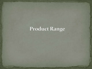 Product Range