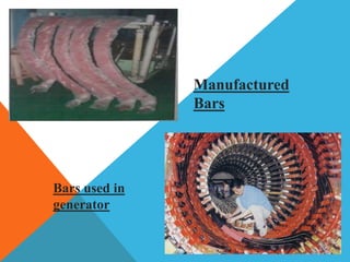 Manufactured
Bars
Bars used in
generator
 