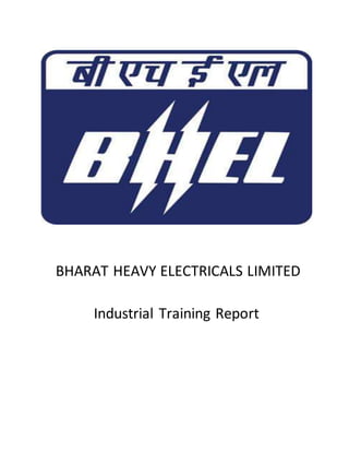BHARAT HEAVY ELECTRICALS LIMITED
Industrial Training Report
 
