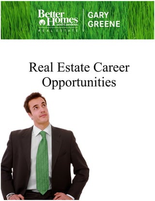 Real Estate Career
  Opportunities
 
