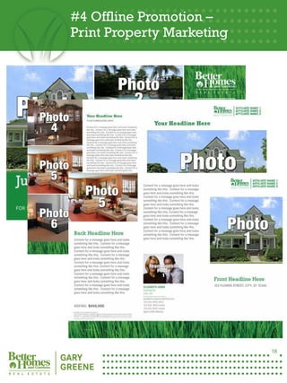 #4 Offline Promotion –
     Print Property Marketing




18




                                18
 