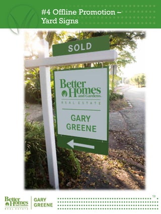 #4 Offline Promotion –
     Yard Signs




19




                              19
 