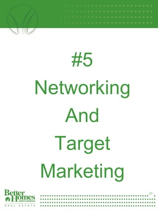 #5
     Networking
        And
       Target
21
     Marketing
                  21
 