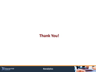 Thank You!




 #analytics
 