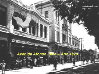 Avenida Afonso Pena – Ano 1920
 