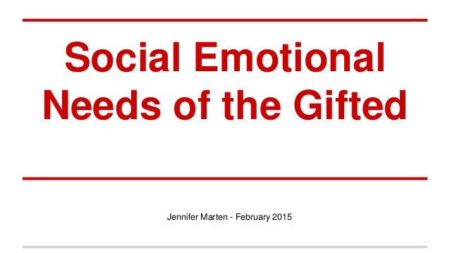 Social Emotional Needs Of The Gifted