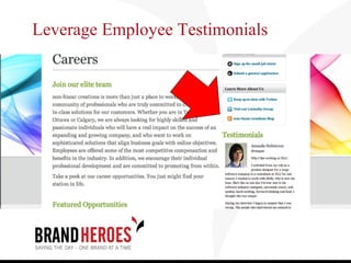 Leverage Employee Testimonials
 