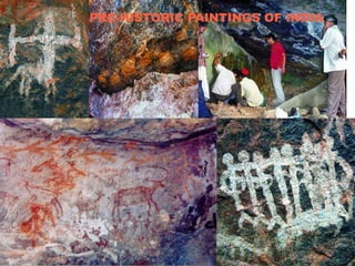 PRE-HISTORIC PAINTINGS OF INDIA

 