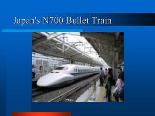 Japan's N700 Bullet Train
 