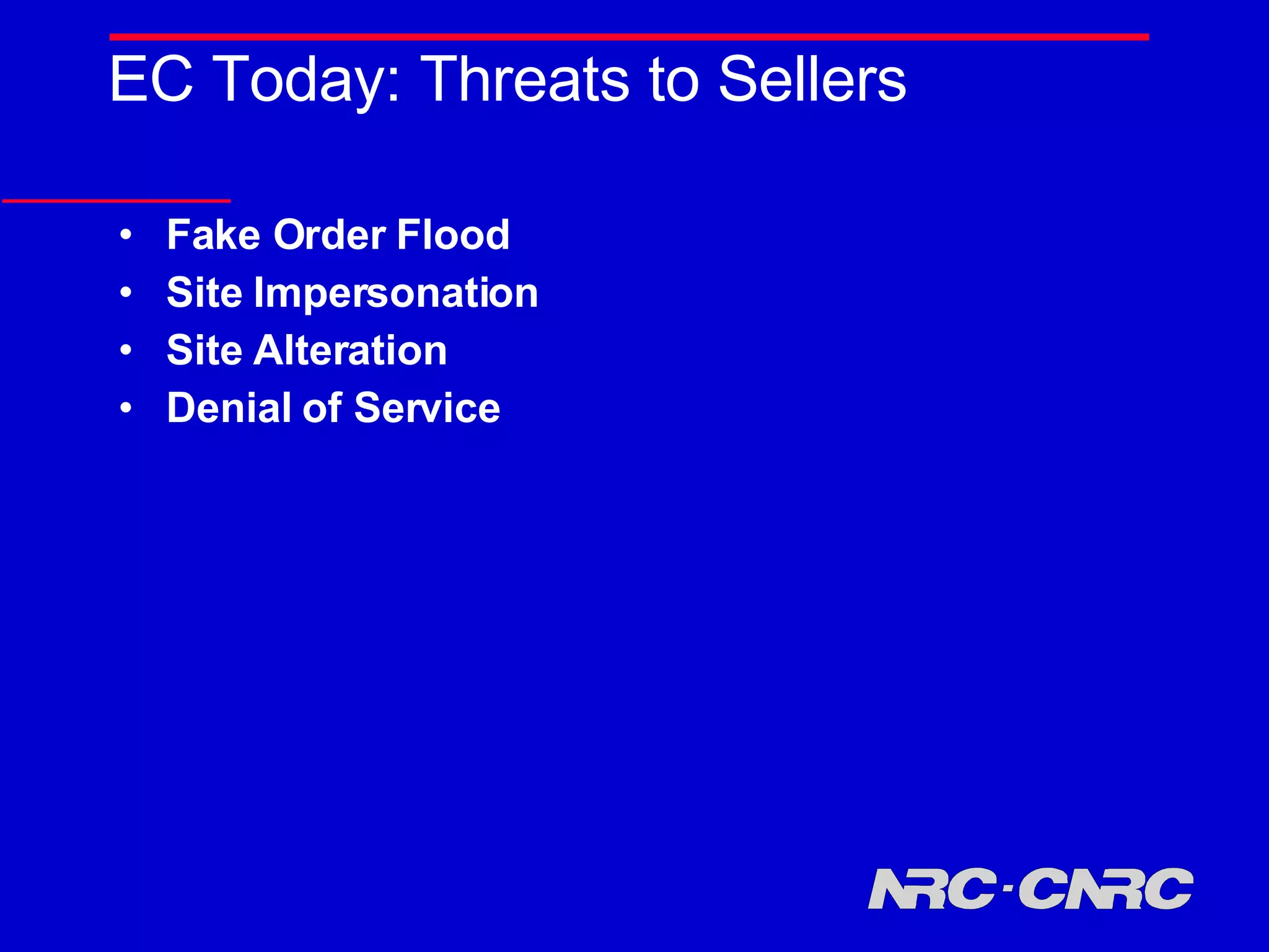 EC Today: Threats to Sellers Fake Order Flood Site Impersonation Site Alteration Denial of Service 