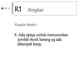 Bhn sos 5R untuk penerapan 5R ringkas,rapi resik,.ppt