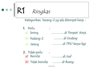 Bhn sos 5R untuk penerapan 5R ringkas,rapi resik,.ppt