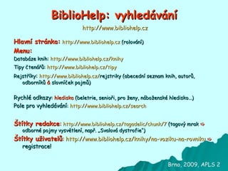 BiblioHelp: záznam knihy  &  odborníka  Brno, 2009, APLS 2 