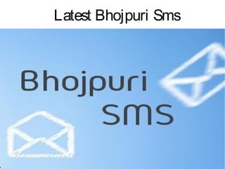 Latest Bhojpuri Sms
 