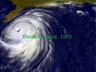 Bhole Cyclone, 1970
 