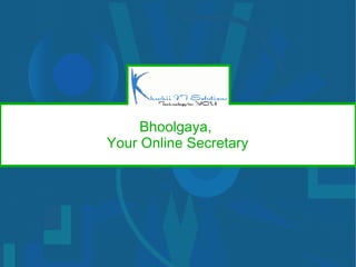Bhoolgaya,  Your Online Secretary 