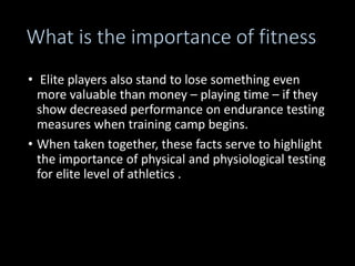 Physical Fitness Testing Plays An Important Role