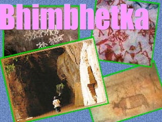 Bhimbhetka 