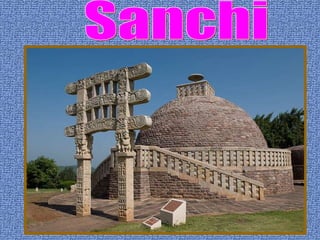 Sanchi 