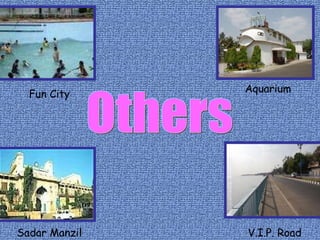Others Fun City Sadar Manzil Aquarium V.I.P. Road 