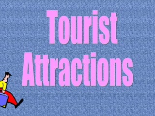 Tourist Attractions 