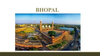 BHOPAL
 