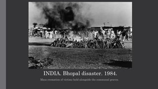 Bhopal Gas Tragedy - Documentary by Raghu Rai | PPTX
