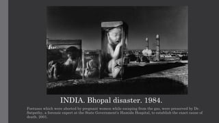 Bhopal Gas Tragedy - Documentary by Raghu Rai | PPTX