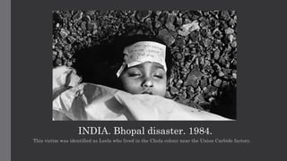 Bhopal Gas Tragedy - Documentary by Raghu Rai | PPTX