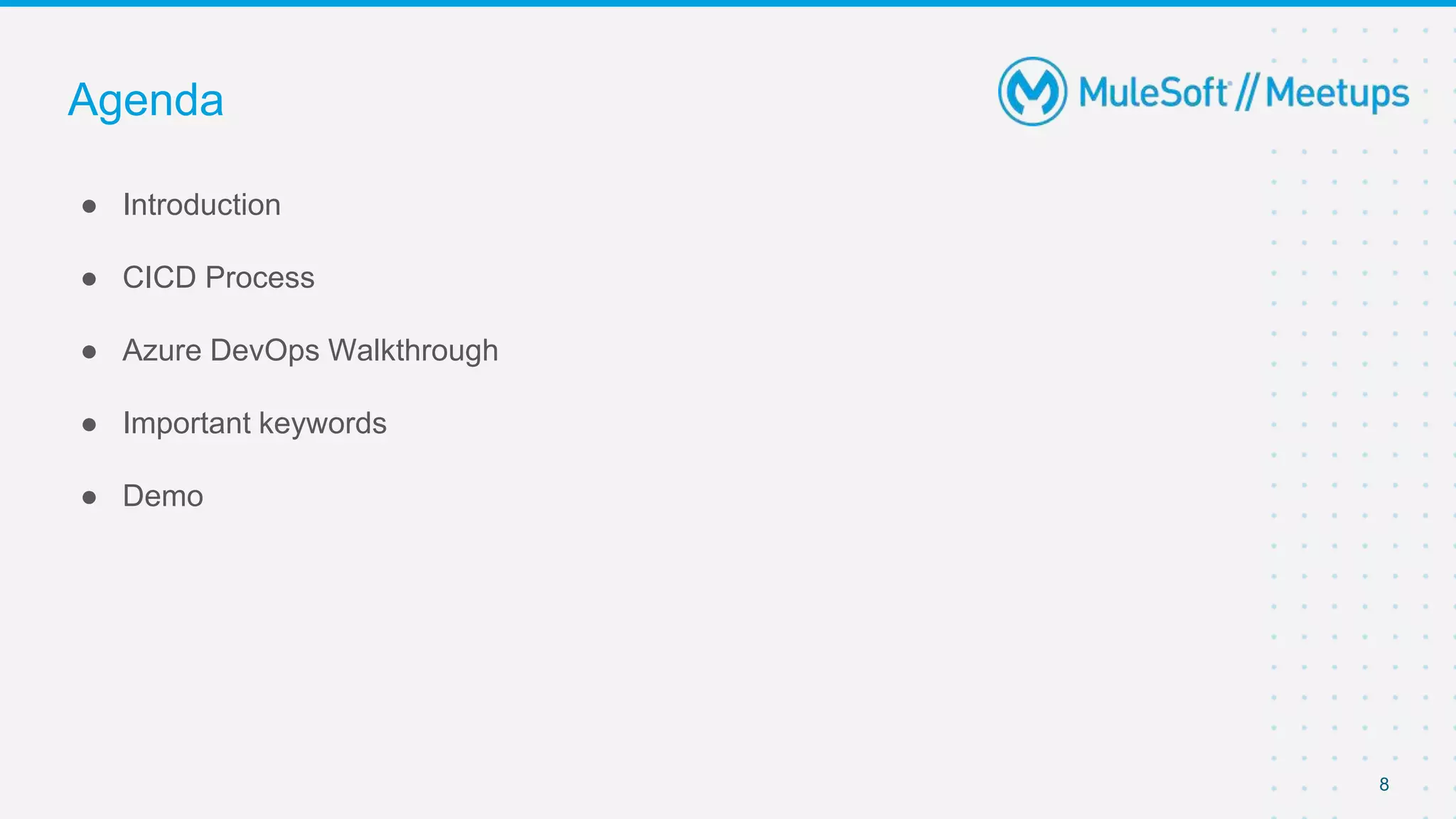 8
● Introduction
● CICD Process
● Azure DevOps Walkthrough
● Important keywords
● Demo
Agenda
 