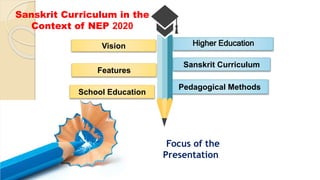 Sanskrit Curriculum in the Context of NEP 2020 | PPTX