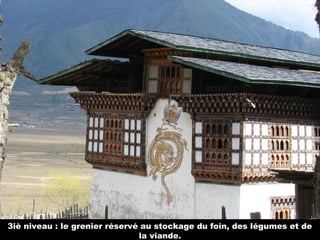 3iè niveau : le grenier réservé au stockage du foin, des légumes et de
la viande.
 