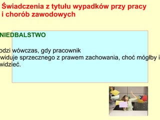 Wypadek  w drodze do pracy lub z pracy   które nastąpiło  jeżeli w drodze do lub z miejsca wykonywania zatrudnienia ta droga była najkrótsza i nie została przerwana 