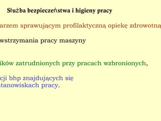 rodzaj narażenia zawodowego, stopień narażenia zawodowego , czas narażenia zawodowego, sposób wykonywania pracy , Choroby zawodowe   Przy ocenie działania czynnika szkodliwego uwzględnia się: 
