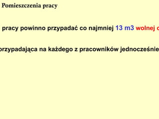 Komisja bezpieczeństwa i higieny pracy Pracodawca zatrudniający więcej niż 250 pracowników powołuje Komisję BHP.   wykonywanie przeglądów warunków pracy, 