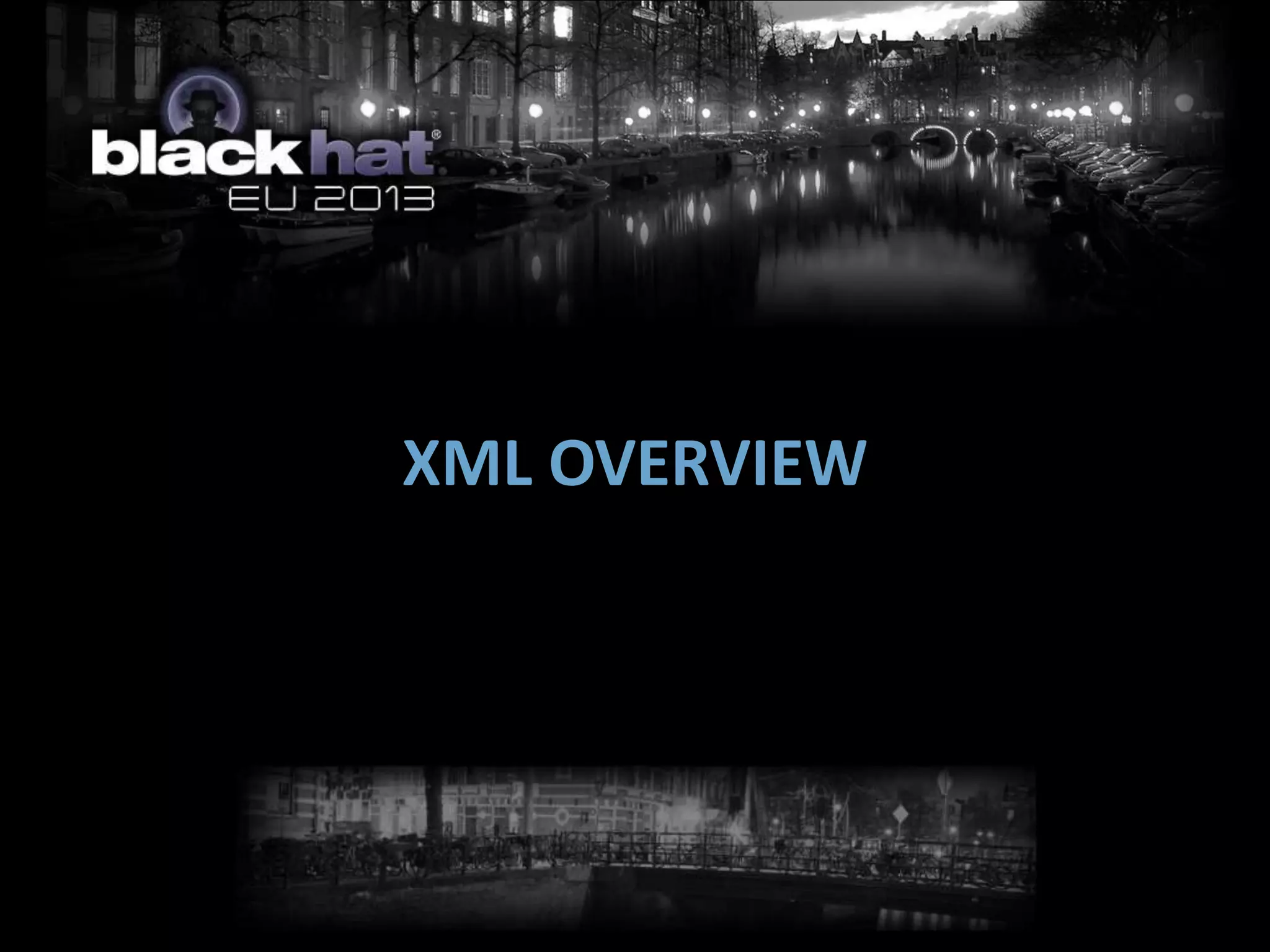 XML OVERVIEW
 