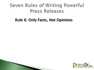 Rule 6: Only Facts, Not Opinions
 
