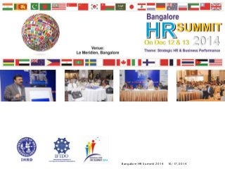 Bangalore HR Summit 2014 10/17/2014 
 