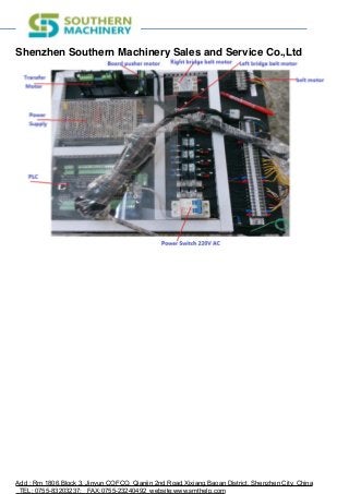 Shenzhen Southern Machinery Sales and Service Co.,Ltd
!
Add : Rm 1806,Block 3, Jinyun COFCO, Qianjin 2nd Road,Xixiang,Baoan District, Shenzhen City, China
TEL: 0755-83203237; FAX:0755-23240492 website:www.smthelp.com
 