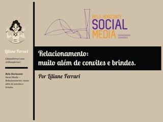 Relacionamento: muito além de convites e brindes - Palestra Belo Horizonte Social Media 